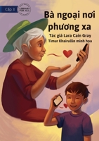 My Grandma Lives Far Away - Bà ngoại nơi phương xa 1922780057 Book Cover