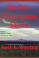 Under Christmas Skies (Western Skies Christmas Tales) 172671490X Book Cover