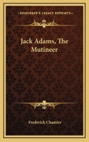 Jack Adams, The Mutineer 1163086339 Book Cover