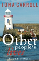 Other People's Lives: Short Stories 1912513846 Book Cover