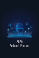 2020 Podcast Planner: Start a podcast business with task list planner 1672899265 Book Cover