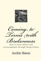 Coming to Terms with Brokeness 1451516118 Book Cover
