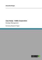 Case Study - FedEx Corporation: Strategic Management 3640939506 Book Cover