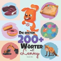 Die ersten 200+ Wörter mit Lenny: Eine Wunderbare Anleitung für Kinder im Alter von 1-3 Jahren, um ihre Ersten 200+ Wörter zu Lernen (anfangen zu spre B0987CW475 Book Cover