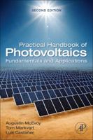 Practical Handbook of Photovoltaics: Fundamentals and Applications 0123859344 Book Cover