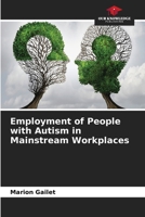 Employment of People with Autism in Mainstream Workplaces 6630198913 Book Cover