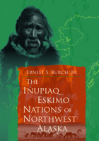 Inupiaq Eskimo Nations of Northwest Alaska 091200696X Book Cover