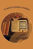 15 Minute Short Stories 1546429247 Book Cover