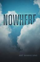 Nowhere: A Region of Uncertainty in the Afterworld 147592044X Book Cover