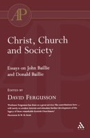 Christ Church and Society: Essays on John Baillie and D. Donald Baillie 0567083667 Book Cover