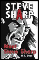 Meet Steve Sharp. H.L. Dube 1841673900 Book Cover