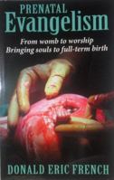 Prenatal Evangelism 0615267777 Book Cover