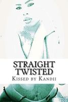 Straight Twisted 1517363926 Book Cover