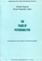 100 Years of Psychoanalysis: Contributions to the History of Psychoanalysis (In Focus) 1855750902 Book Cover