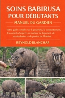 Soins Babirusa pour débutants: Votre guide complet sur la propriété, le comportement, les conseils d'experts en matière de logement, de manipulation et de gestion de l'habitat (French Edition) B0GHC8VBS3 Book Cover