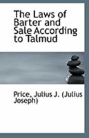 The Laws of Barter and Sale According to Talmud 135586139X Book Cover