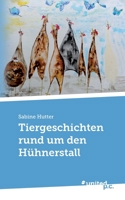 Tiergeschichten rund um den Hühnerstall (German Edition) 3710342767 Book Cover