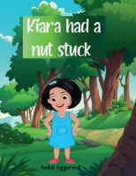 Kiara had a nut stuck: Introduction to Community Helpers B0CJFVCCBV Book Cover