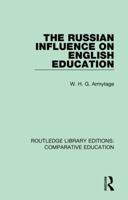 The Russian Influence on English Education 1138543993 Book Cover