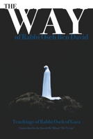 The Way of Rabbi `Oseh Ben David: The Teachings of the Leader of the Essenes (`Ossiyim Ha'Torah) B0CP6FPSH5 Book Cover