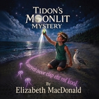 Tidon's Moonlit Mystery B0HF1P5YF8 Book Cover