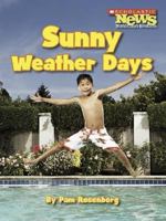 Sunny Weather Days (Scholastic News Nonfiction Readers) 0531167704 Book Cover
