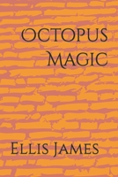 Octopus Magic B0CTR758Z9 Book Cover