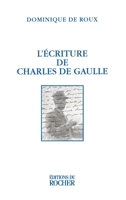 L'écriture de Charles de Gaulle (French Edition) 2268034194 Book Cover