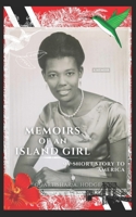 Memoirs Of An Island Girl: My Short Story To America B0B735GRFM Book Cover