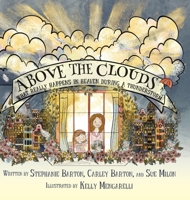 Above the Clouds: What Really Happens in Heaven During a Thunderstorm 1936885379 Book Cover