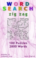Word Search: Zig Zag, 100 Puzzles, 2800 Words, Volume 15, Compact 5"x8" Size B08SH43418 Book Cover