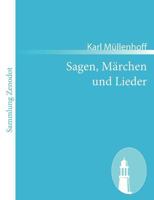 Sagen, Märchen Lieder aus Herzogthümer Schleswig, holstein und Lauenburg 1545565805 Book Cover
