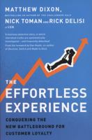 The Effortless Experience: Conquering the New Battleground for Customer Loyalty