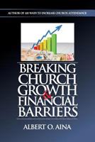 Breaking Church Growth And Financial Barriers 1719350094 Book Cover