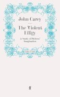 The Violent Effigy 0571163777 Book Cover