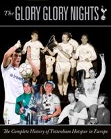 The Glory Glory Nights 1907637664 Book Cover