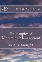 Philosophy of Marketing Management 1466332662 Book Cover