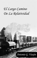 El largo camino de la Relatividad 1499203012 Book Cover