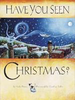 Have You Seen Christmas? 0687496780 Book Cover