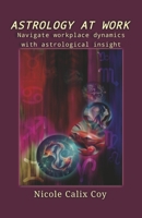 Astrology At Work: Navigate workplace dynamics with astrological insight B0FCBKK43G Book Cover