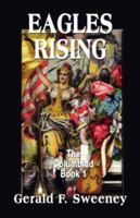 Eagles Rising: The Columbiad - Book 1 1601451555 Book Cover