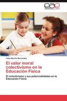 El Valor Moral Colectivismo En La Educacion Fisica 3659014230 Book Cover