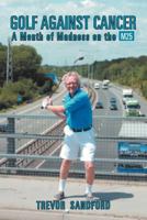 Golf Against Cancer: A Month of Madness on the M25 1469174251 Book Cover