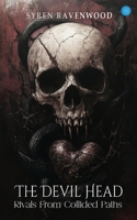 The Devil Head: Rivals From Collided Paths B0F7RWPX3C Book Cover