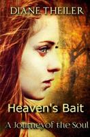 Heaven's Bait: Journey of the Soul 1721249370 Book Cover