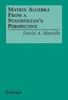 Matrix Algebra From a Statistician's Perspective 038794978X Book Cover