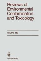 Reviews of Environmental Contamination and Toxicology, Volume 116: Continuation of Residue Reviews 1461280109 Book Cover