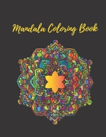 Mandalas Coloring Book: Stress Relief and Relaxation for Adults B08BVWTH7J Book Cover