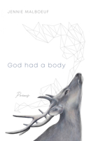 God Had a Body: Poems 0253047242 Book Cover