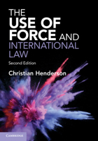 The Use of Force and International Law 1108926258 Book Cover